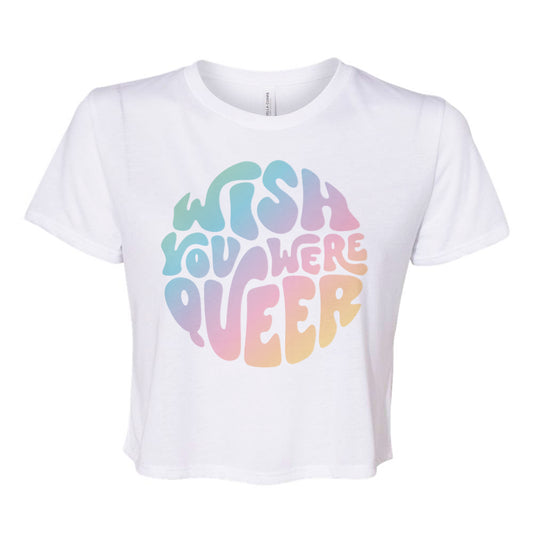 No Guff Wish You Were Queer Cropped Tee